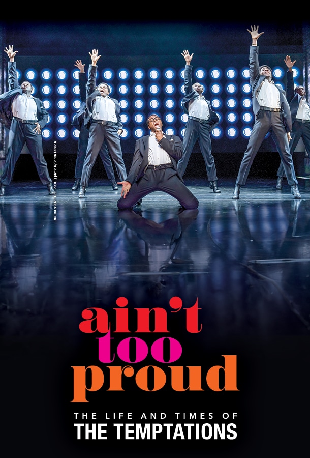 AIN’T TOO PROUD – THE LIFE AND TIMES OF THE TEMPTATIONS 