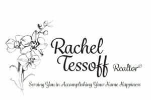 Rachel Tessoff Realtor. Serving you in accomplishing your home happiness.