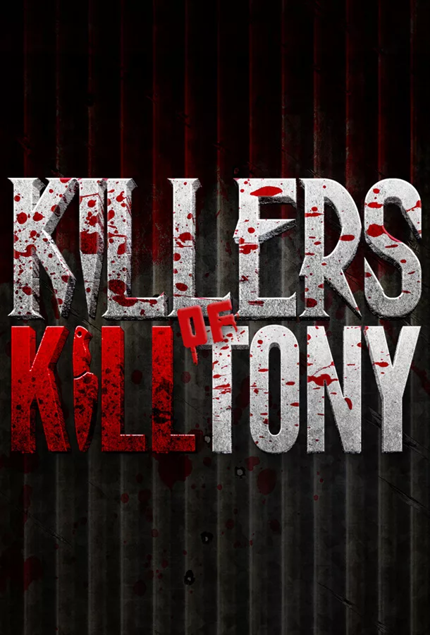 KILLERS OF KILL TONY